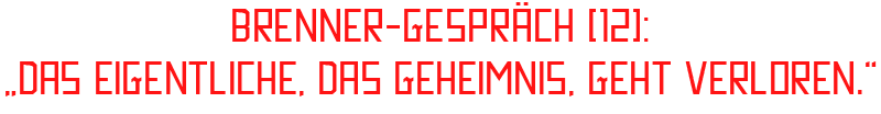 BRENNER-GESPRÄCH