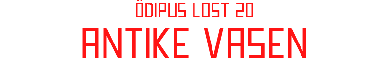 ÖDIPUS LOST 20