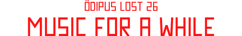 ÖDIPUS LOST 26