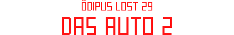 ÖDIPUS LOST 29