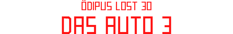 ÖDIPUS LOST 30